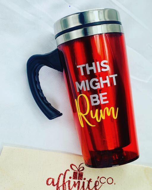 18 Oz Acrylic Insulated Travel Tumbler - This Might Be Rum