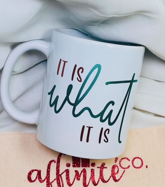0-014 Oz Ceramic Mug - It Is What It Is